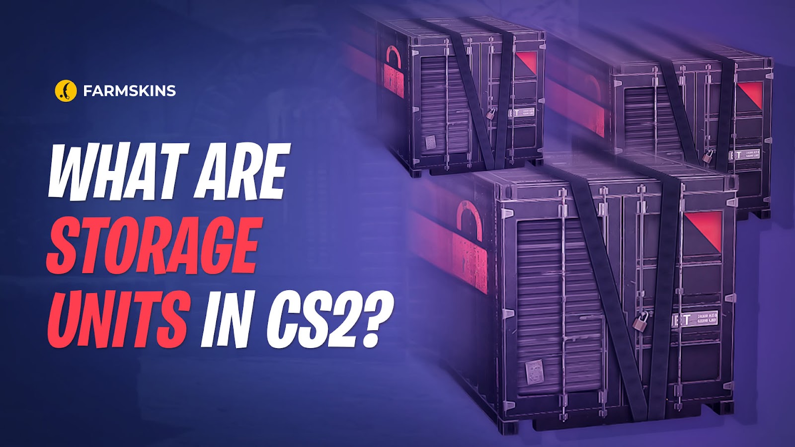 What are storage units in CS2?