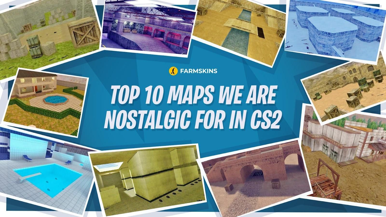 top 10 Counter-Strike maps we are nostalgic for in CS2 